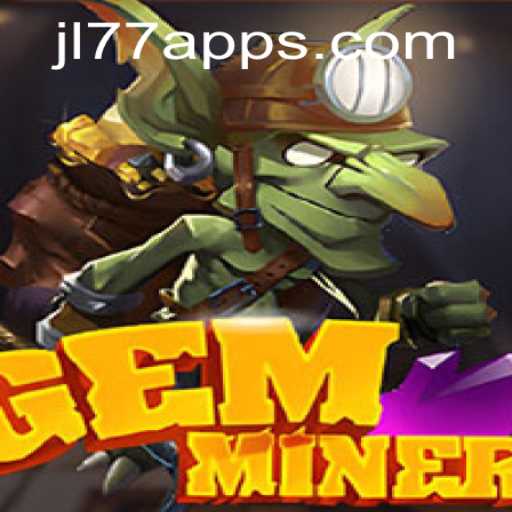 GemMiner: An Exciting Adventure Awaits With JL77