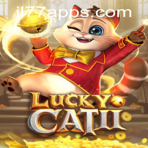 Exploring LuckyCatII: A Fresh Gaming Experience with JL77